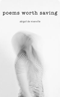 Bild vom Artikel Poems Worth Saving vom Autor Abigail de Niverville