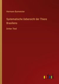 Produktbild: Systematische Uebersicht der Thiere Brasiliens