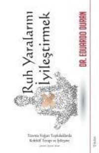 Produktbild: Ruh Yaralarini Iyilestirmek - Travma Yogun Topluluklarda Kolektif Terapi ve Iyilesme