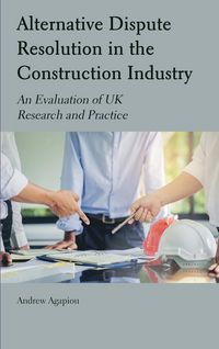 Produktbild: Alternative Dispute Resolution in the Construction Industry