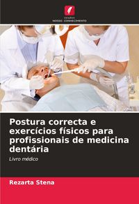 Produktbild: Postura correcta e exerc&iacute;cios f&iacute;sicos para profissionais de medicina dent&aacute;ria