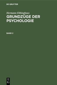 Produktbild: Hermann Ebbinghaus: Grundz&uuml;ge der Psychologie. Band 2