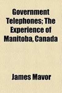 Produktbild: Government Telephones; The Experience of Manitoba, Canada