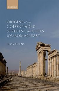 Produktbild: Origins of the Colonnaded Streets in the Cities of the Roman East