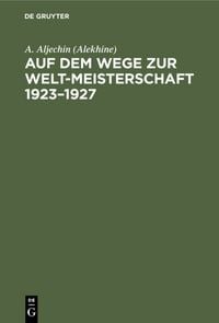Produktbild: Auf dem Wege zur Welt-Meisterschaft 1923&ndash;1927