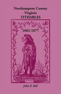 Produktbild: Northampton County, Virginia Tithables, 1662-1677