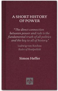 Produktbild: Heffer, S: Short History of Power