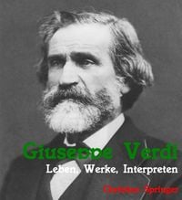 Produktbild: Giuseppe Verdi. Leben, Werke, Interpreten