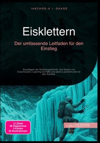 Produktbild: Eisklettern: Der umfassende Leitfaden f&uuml;r den Einstieg