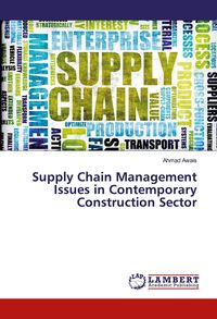 Produktbild: Supply Chain Management Issues in Contemporary Construction Sector