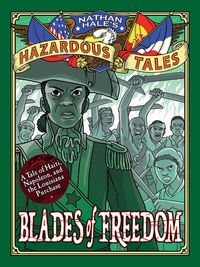 Produktbild: Blades of Freedom (Nathan Hale's Hazardous Tales #10)
