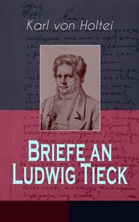 Produktbild: Briefe an Ludwig Tieck (Band 1 bis 4)