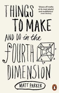 Bild vom Artikel Things to Make and Do in the Fourth Dimension vom Autor Matt Parker