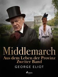 Produktbild: Middlemarch: Aus dem Leben der Provinz - Zweiter Band