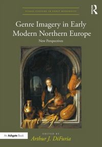 Produktbild: DiFuria, D: Genre Imagery in Early Modern Northern Europe