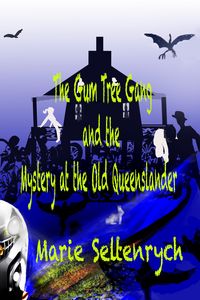 Produktbild: The Gum Tree Gang and the Mystery at the Old Queenslander