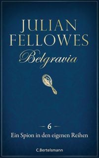 Produktbild: Belgravia (6) - Ein Spion in den eigenen Reihen