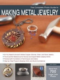 Produktbild: The Complete Photo Guide to Making Metal Jewelry