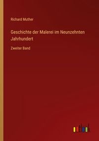 Produktbild: Geschichte der Malerei im Neunzehnten Jahrhundert