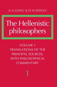 Produktbild: Hellenistic Philosophers: Volume 1, Translations of the Principal Sources with Philosophical Commentary
