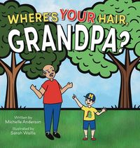 Produktbild: Where's Your Hair, Grandpa?