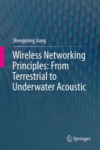 Produktbild: Wireless Networking Principles: From Terrestrial to Underwater Acoustic