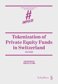 Produktbild: Tokenization of Private Equity Funds in Switzerland