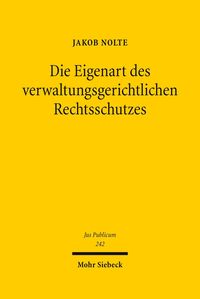 Produktbild: Die Eigenart des verwaltungsgerichtlichen Rechtsschutzes