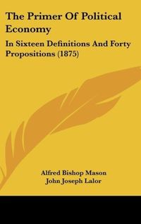 Produktbild: The Primer Of Political Economy