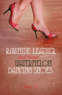 Produktbild: Rawhide Leather and Those Watermelon Dancing Shoes