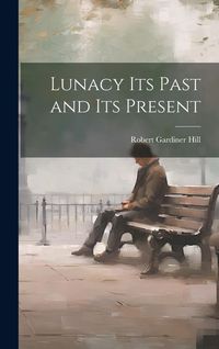 Produktbild: Lunacy its Past and its Present