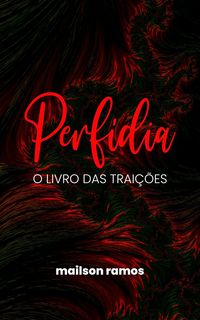 Produktbild: Perf&iacute;dia: O Livro das Trai&ccedil;&otilde;es