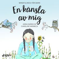 Produktbild: En k&auml;nsla av mig: mindfulness f&ouml;r barn