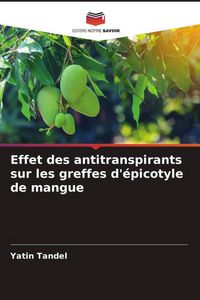 Produktbild: Effet des antitranspirants sur les greffes d'&eacute;picotyle de mangue