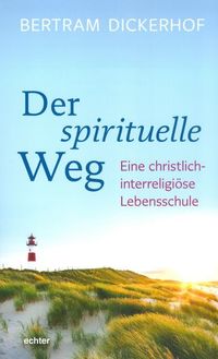 Bild vom Artikel Der spirituelle Weg vom Autor Bertram Dickerhof