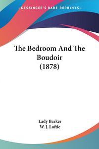 Produktbild: The Bedroom And The Boudoir (1878)