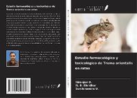 Produktbild: Estudio farmacol&oacute;gico y toxicol&oacute;gico de Trema orientalis en ratas