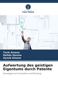 Produktbild: Aufwertung des geistigen Eigentums durch Patente