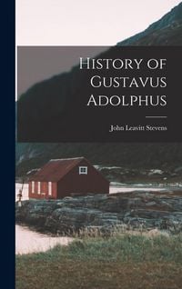 Produktbild: History of Gustavus Adolphus