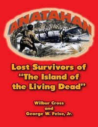 Produktbild: Anatahan: Lost Survivors of the Island of the Living Dead