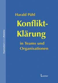 Produktbild: Konflikt-Kl&auml;rung in Teams und Organisationen