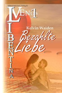 Produktbild: Bezahlte Liebe (VENUS Libentina Bd.1)