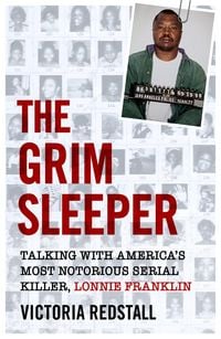 Produktbild: The Grim Sleeper - Talking with America's Most Notorious Serial Killer, Lonnie Franklin