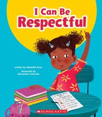 Produktbild: I Can Be Respectful (Learn About: Your Best Self)