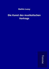 Produktbild: Die Kunst des musikalischen Vortrags