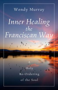Produktbild: Inner Healing the Franciscan Way