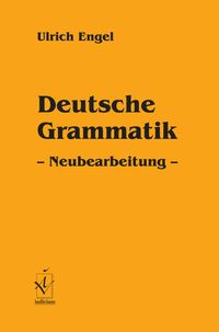 Bild vom Artikel Deutsche Grammatik - Neuauflage vom Autor Ulrich Engel