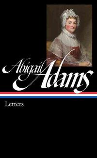 Produktbild: Adams, A: Abigail Adams: Letters (Loa #275)