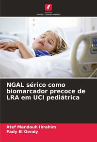 Produktbild: NGAL s&eacute;rico como biomarcador precoce de LRA em UCI pedi&aacute;trica