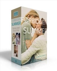 Produktbild: Forbidden Summer the Mila Gray Collection (Boxed Set): Come Back to Me; Stay with Me; Run Away with Me